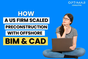 How-a-US-Firm-Scaled-Preconstruction-with-Offshore-BIM-CAD