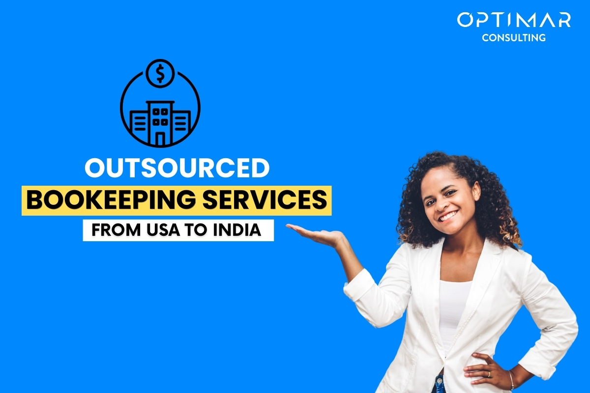 Outsourced Bookkeeping Services from USA to India 2025 - Optimar Consulting