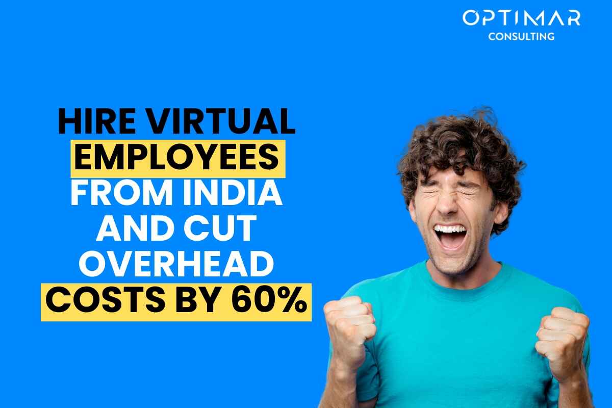 Hire-Virtual-Employees-from-India-and-Cut-Overhead-Costs-by-60