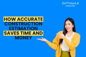 How-Accurate-Construction-Estimation-Saves-Time-and-Money