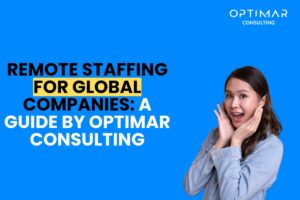 remote-staffing-for-global-companies-a-guide-by-optimar-consulting