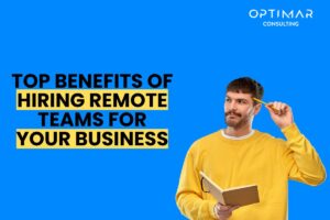 top-benefits-of-hiring-remote-teams-for-your-business