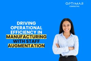 Driving-Operational-Efficiency-in-Manufacturing-with-Staff-Augmentation