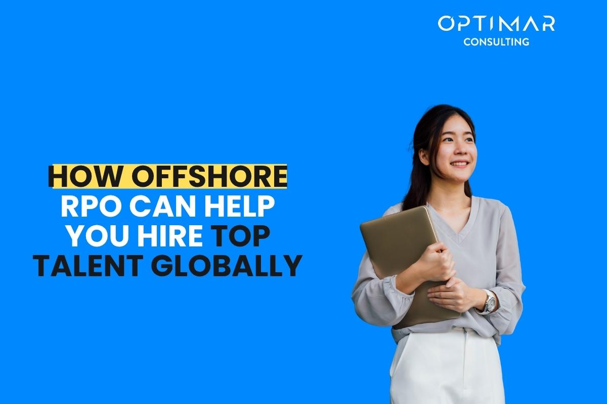 How-Offshore-RPO-Can-Help-You-Hire-Top-Talent-Globally