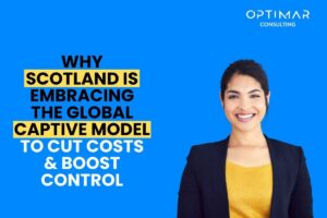 Why-Scotland-Is-Embracing-the-Global-Captive-Model-to-Cut-Costs-Boost-Control