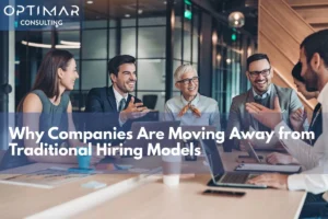 Why Companies Are Moving Away from Traditional Hiring Models